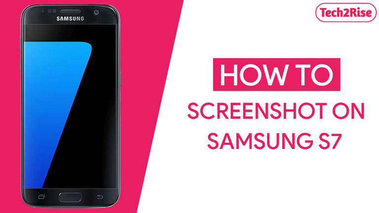 How To Screenshot On Samsung Galaxy S7