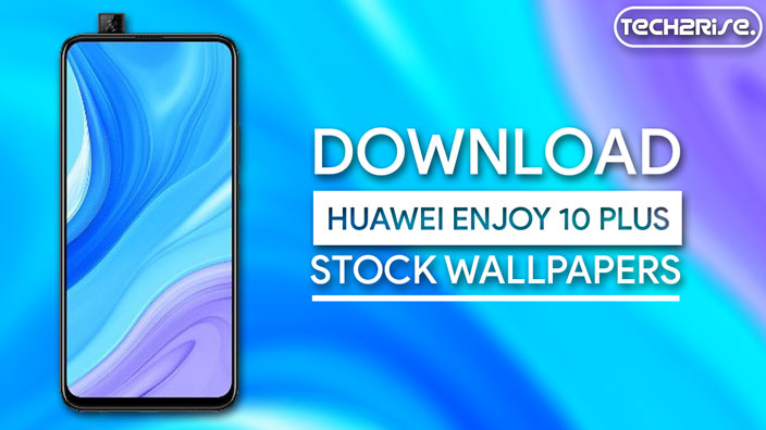 Download Huawei Enjoy 10 Plus Stock Wallpapers