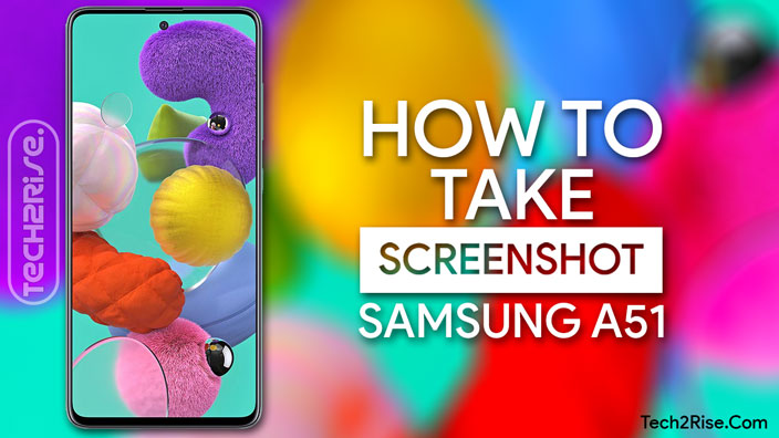 How To Take Screenshot In Samsung Galaxy A51