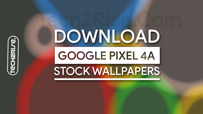 Download Google Pixel 4a Stock Wallpapers