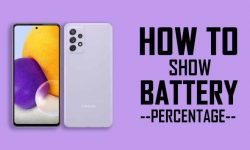 How to Show Battery Percentage in Samsung A72: TWO EASY WAYS!