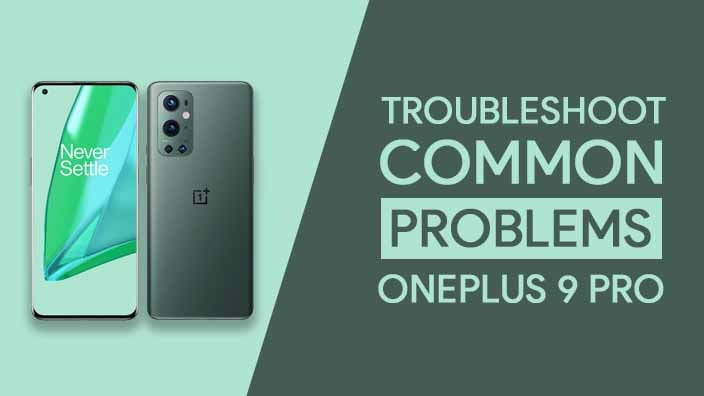 Common Problems In OnePlus 9 Pro