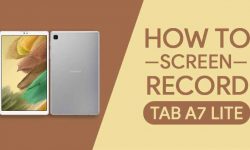 How to Screen Record On Samsung Galaxy Tab A7 Lite [2 EASY METHODS]