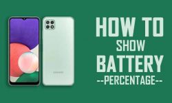 How to Show Battery Percentage in Samsung A22 [TWO EASY WAYS]
