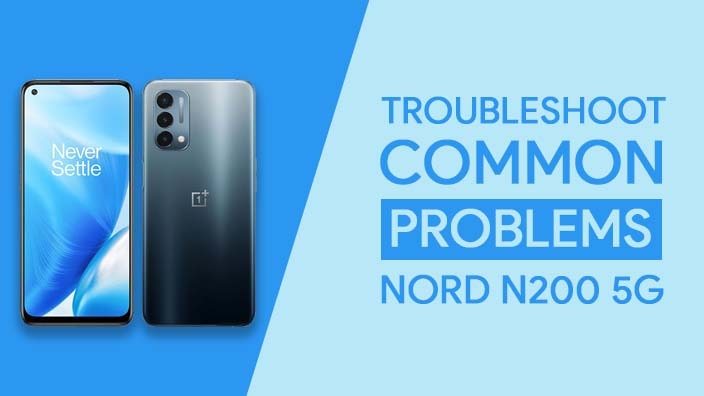 Common Problems In OnePlus Nord N200 5G