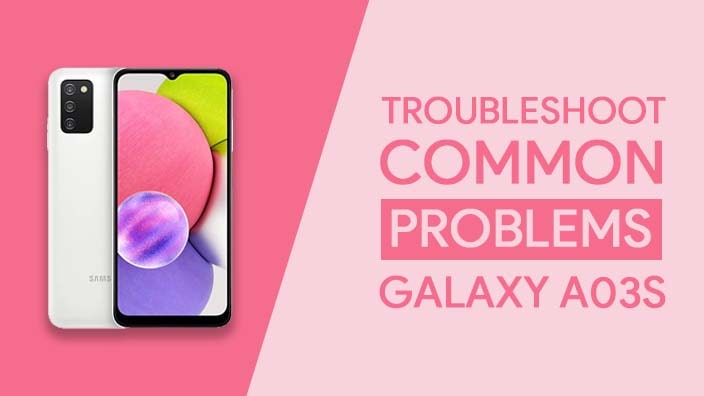 Common Problems In Samsung Galaxy A03s