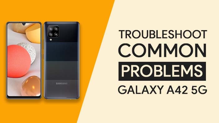 Common Problems In Samsung Galaxy A42 5G