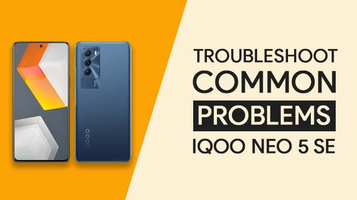Common Problems In iQOO Neo 5 SE