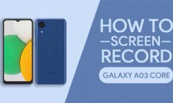 How to Screen Record On Samsung Galaxy A03 Core: TWO EASY WAYS!