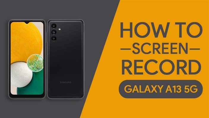 How to Screen Record On Samsung Galaxy A13 5G