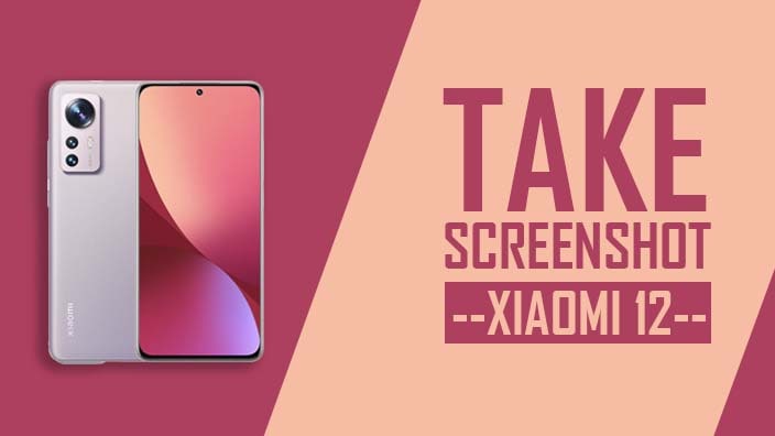 How to Take Screenshot In Xiaomi 12
