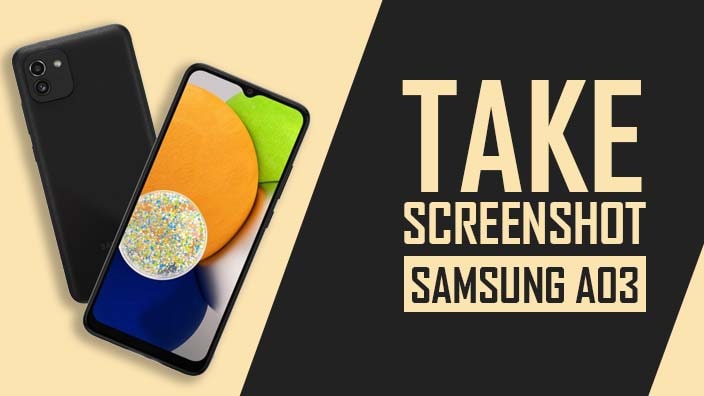 How to Take Screenshot on Samsung Galaxy A03