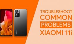 Troubleshoot Common Problems In Xiaomi 11i + PROVEN FIXES!
