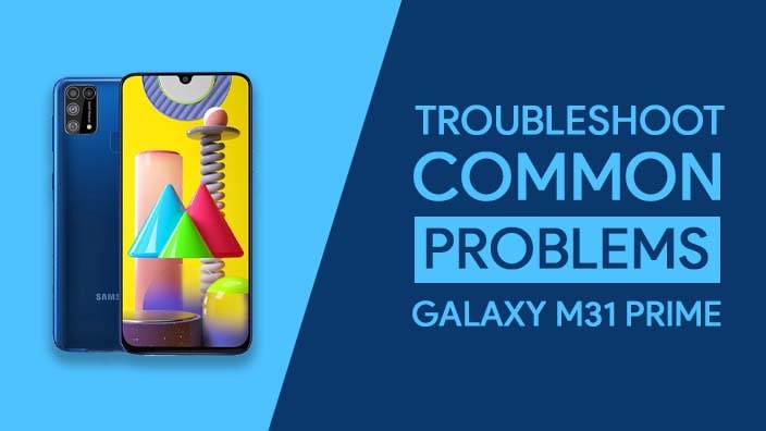 Common Problems In Samsung Galaxy M31 Prime