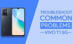 Common Problems In Vivo T1 5G [PROVEN FIXES]