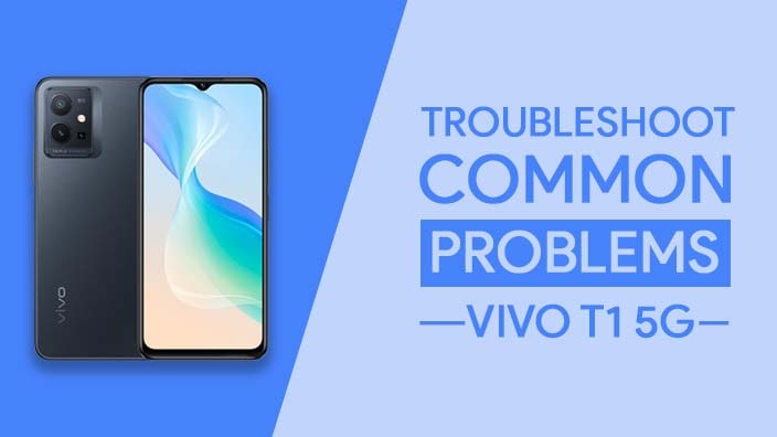 Common Problems In Vivo T1 5G