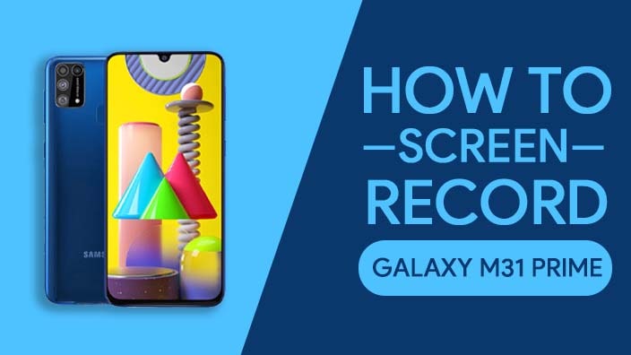 How to Screen Record on Samsung Galaxy M31 Prime