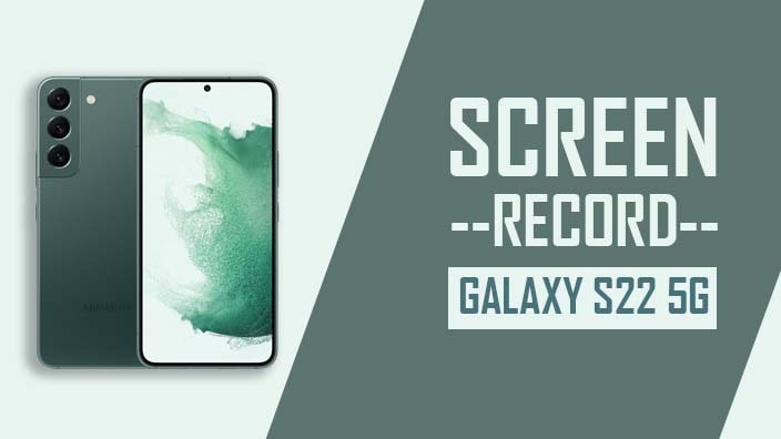 How to Screen Record On Samsung Galaxy S22 5G