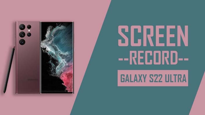 How to Screen Record On Samsung Galaxy S22 Ultra 5G