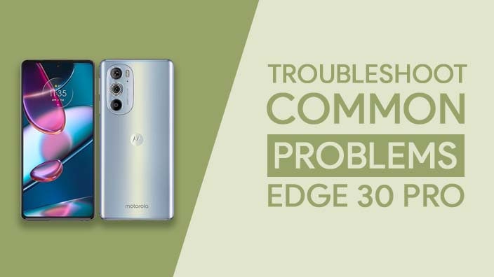 Common Problems In Motorola Edge 30 Pro