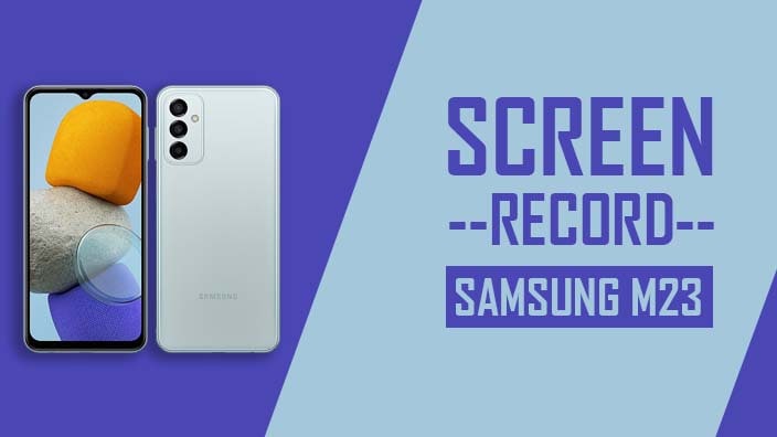 How to Screen Record On Samsung Galaxy M23