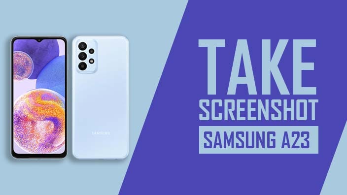 How to Take Screenshot In Samsung Galaxy A23