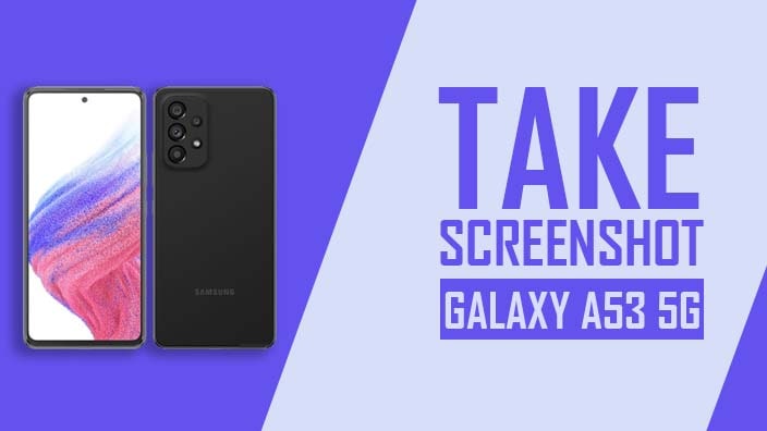How to Take Screenshot on Samsung Galaxy A53 5G