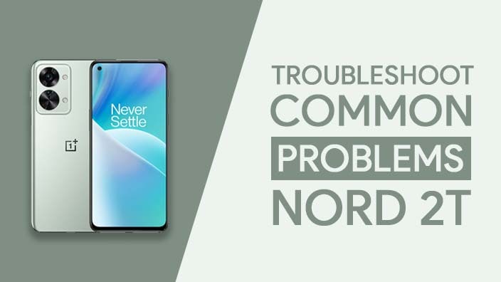 Common Problems In OnePlus Nord 2T