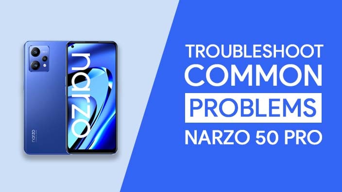 Common Problems In Realme Narzo 50 Pro