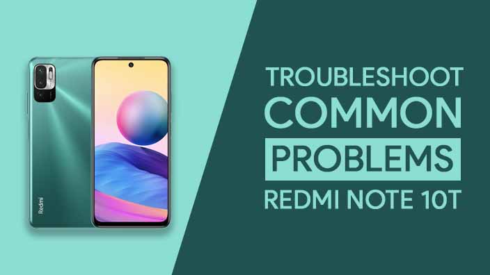 Common Problems In Redmi Note 10T