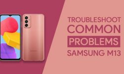 Common Problems In Samsung Galaxy M13 & Their EASY FIXES!