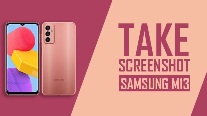 How to Take Screenshot on Samsung Galaxy M13