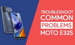 Common Problems In Motorola Moto E32s + THEIR PROVEN FIXES!
