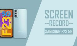 How to Screen Record On Samsung Galaxy F23: TWO EASY WAYS!