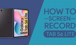 How to Screen Record on Samsung Galaxy Tab S6 Lite: 2 EASY WAYS!