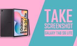 How to Take Screenshot on Samsung Galaxy Tab S6 Lite [6 EASY WAYS]