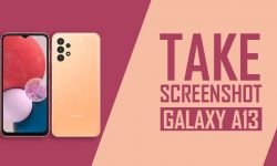How to Take Screenshot on Samsung Galaxy A13: 6 EASY WAYS!