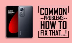 Troubleshoot Common Problems In Xiaomi 12S [PROVEN FIXES]