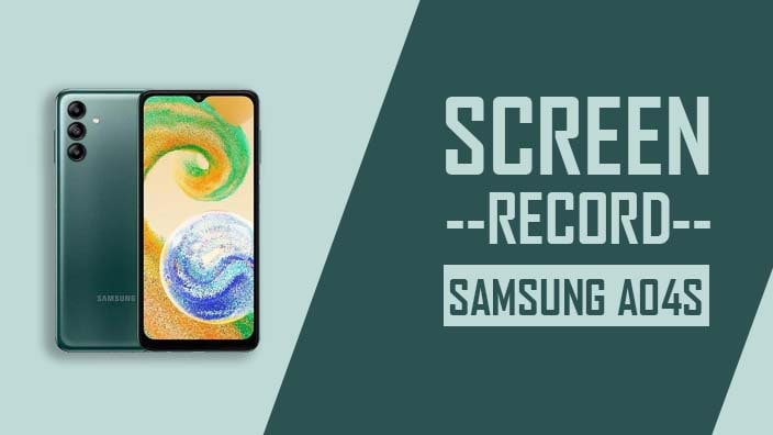 How to Screen Record on Samsung Galaxy A04s
