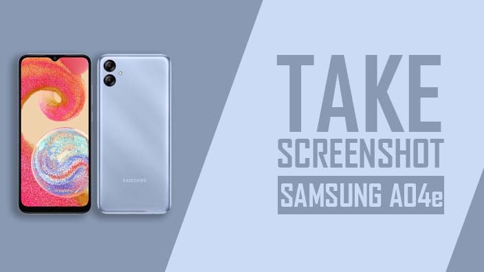 How to Take Screenshot on Samsung Galaxy A04e