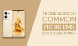 Common Problems In OPPO Reno 9 Pro+ [PROVEN SOLUTIONS]