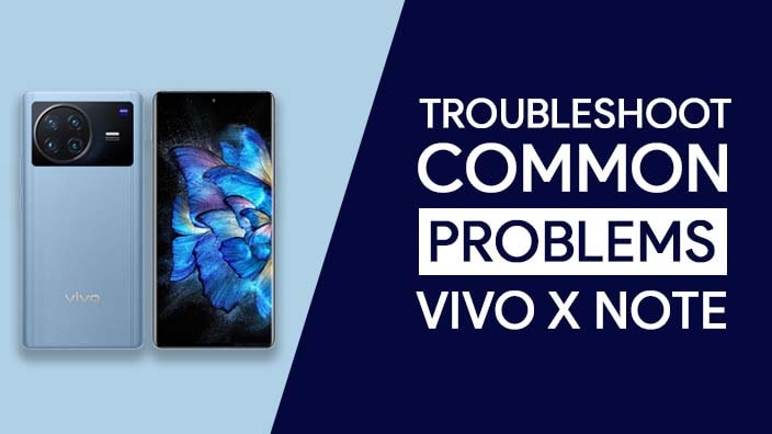 Common Problems In Vivo X Note