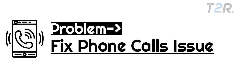 Fix Phone Calls Issue