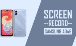 How to Screen Record on Samsung Galaxy A04e: TWO EASY WAYS!