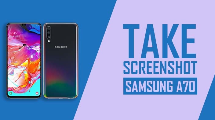 How to Take Screenshot on Samsung Galaxy A70