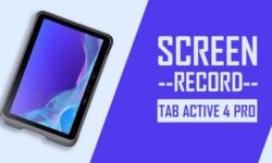 How to Take Screenshot on Samsung Galaxy Tab Active 4 Pro?