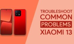 Common Problems In Xiaomi 13 [PROVEN TROUBLESHOOT]