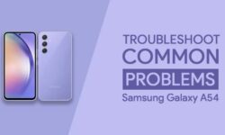 Troubleshoot Common Problems In Samsung Galaxy A54: FIXES!