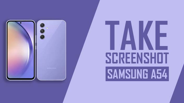 How to Take a Screenshot on Samsung Galaxy A54