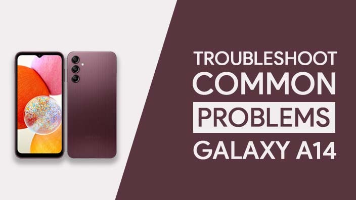 Common Samsung Galaxy A14 Issues